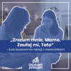 Kurs zrozum mnie mamo zaufaj mi tato